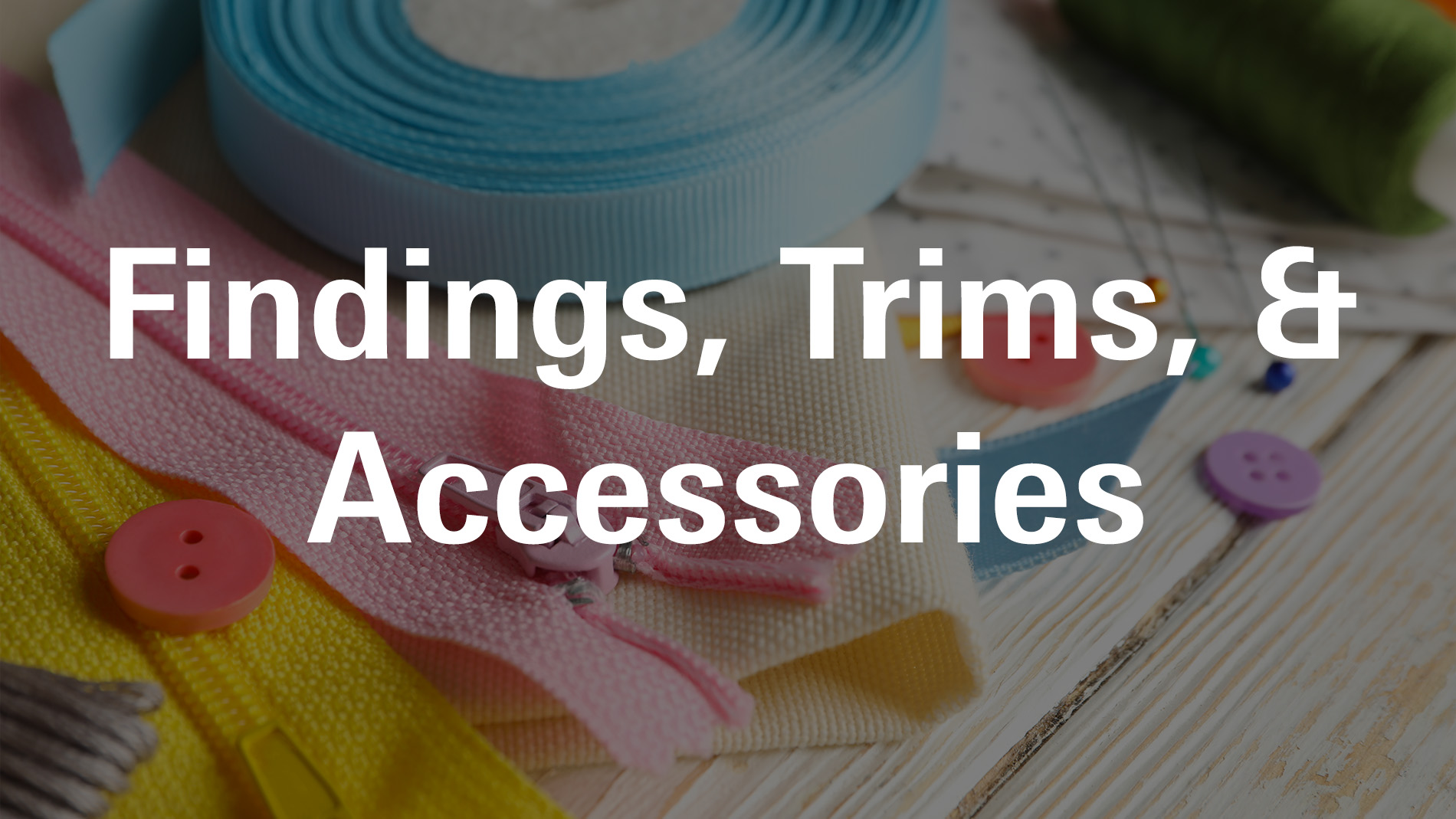 Findings, Trims, & Accessories