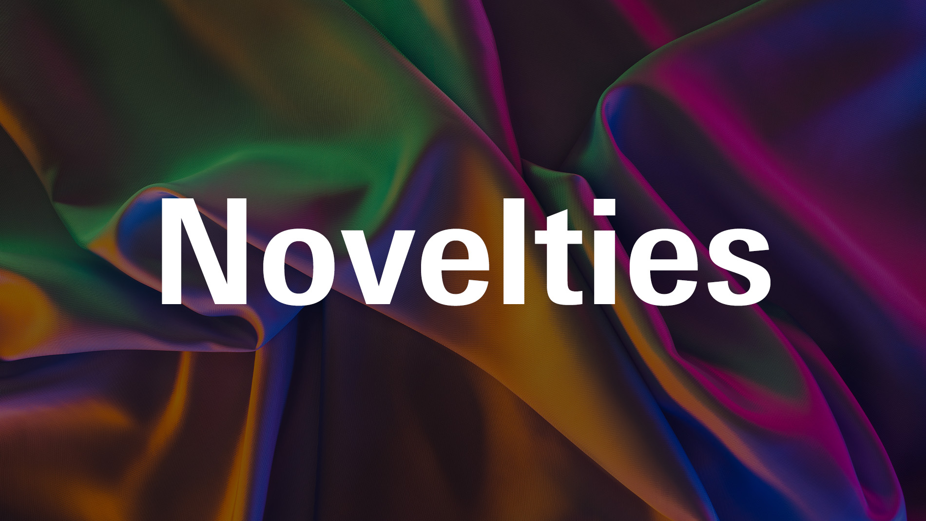 Novelties